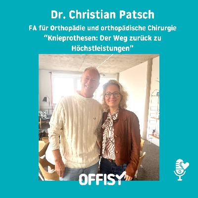 🦵🤖 Knieprothesen: Der Weg zurück zu Höchstleistungen 🏅mit Dr. Christian Patsch 🦵🤖 Knieprothesen: Der Weg zurück zu Höchstleistungen 🏅mit Dr. Christian Patsch