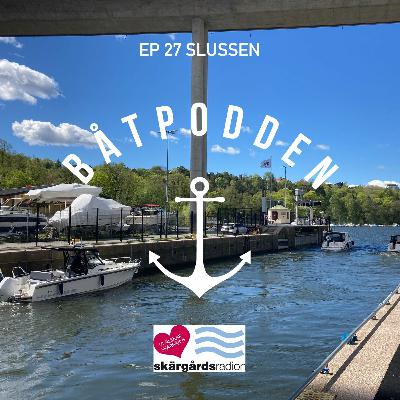 Båtpodden avsnitt 27 - Slussen