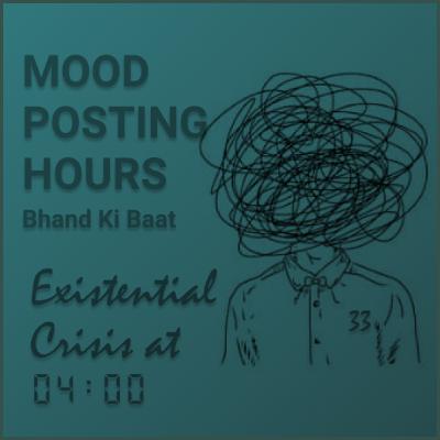 Episode 33: Existential Crisis at 4 AM | Mood Posting Hours