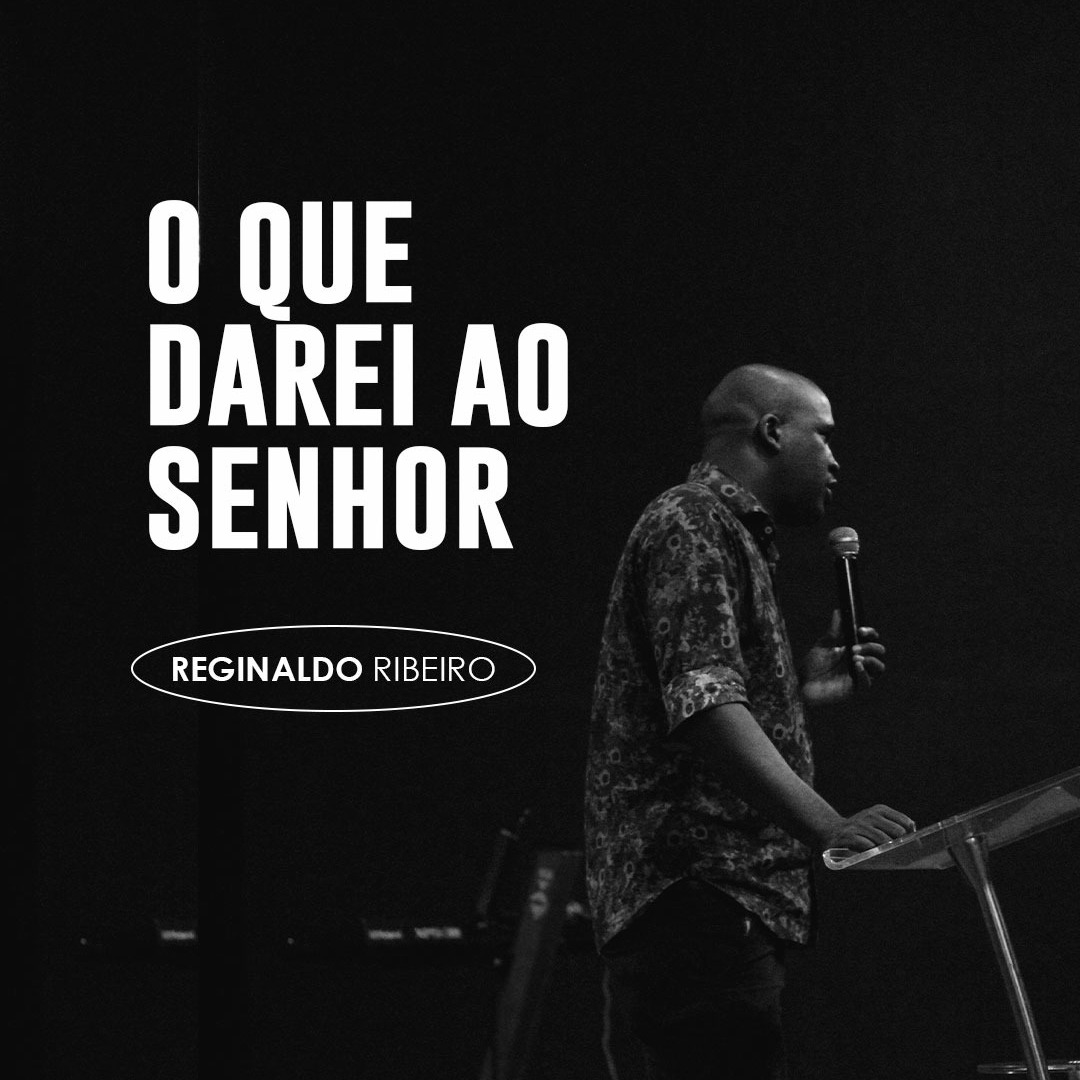 O QUE DAREI AO SENHOR ? II Pr. Reginaldo Ribeiro episode artwork