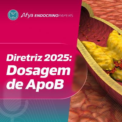 Quando solicitar dosagem de ApoB de acordo com a nova diretriz de dislipidemias? Quando solicitar dosagem de ApoB de acordo com a nova diretriz de dislipidemias?