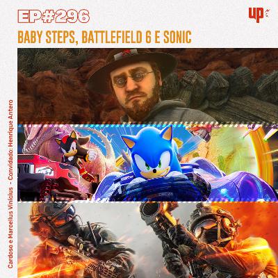 #296 - Baby Steps, Battlefield 6 e Sonic #296 - Baby Steps, Battlefield 6 e Sonic