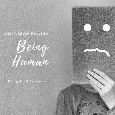 Eps.67. Instagram Polling: Being Human