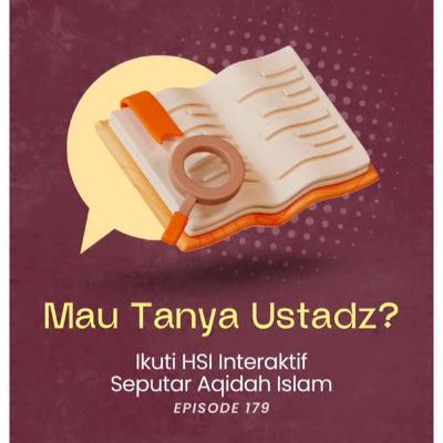 HSI Interaktif Seputar 'Aqidah Islam - Episode 179