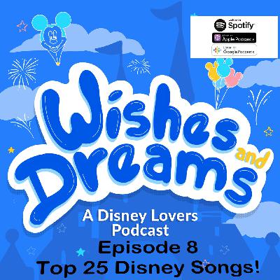 Episode 8: Top 25 Disney Songs!