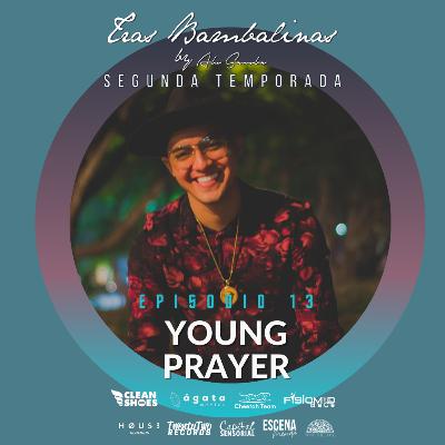 T2E13 - Young Prayer: Un Nuevo Capítulo de la Vida