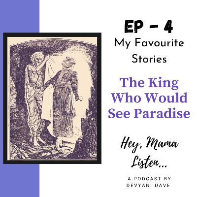 EP 4 - The Scary Story of a King Who Would See Paradise EP 4 - The Scary Story of a King Who Would See Paradise