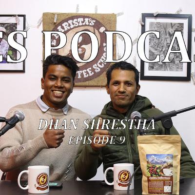 BCS Podcast Ep #9 - Dhan Shrestha