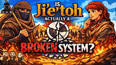 Is Ji’e’toh Actually a Broken System? | S7 Ep. 21 Is Ji’e’toh Actually a Broken System? | S7 Ep. 21