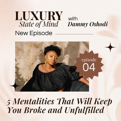 5 Mentalities That Will Keep You Broke and Unfulfilled