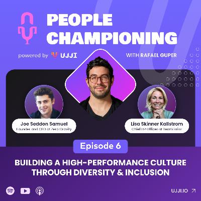 Episode 6: Building a high performance culture through diversity and inclusion