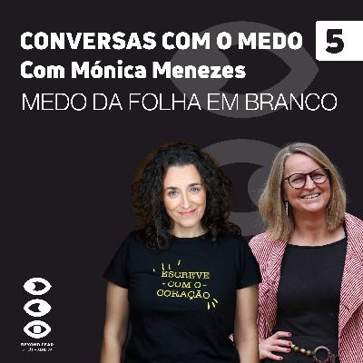 5. Medo da folha em branco. Conversa com Mónica Menezes e aplicações da escrita. 5. Medo da folha em branco. Conversa com Mónica Menezes e aplicações da escrita.