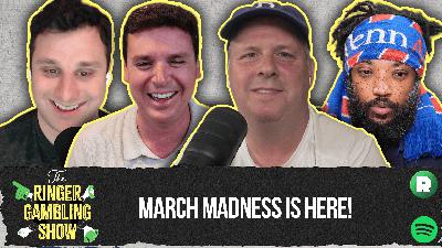 March Madness Is Here! | The Ringer Gambling Show March Madness Is Here! | The Ringer Gambling Show
