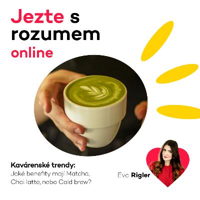 Kavárenské trendy - Jaké benefity mají Matcha, Chai Latte, nebo Cold brew?