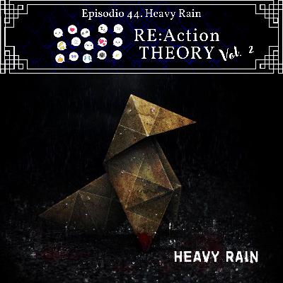 E44. Heavy Rain E44. Heavy Rain