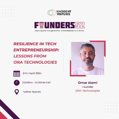 Founders52 Ep31 | Omar Alami, Founder & CEO of ORA Technologies