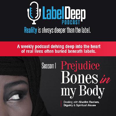 EP-1 | Prejudice Bones in my Body feat. Umm Zakiyyah & Khalil Ismail EP-1 | Prejudice Bones in my Body feat. Umm Zakiyyah & Khalil Ismail