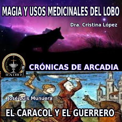 Magia y usos medicinales del Lobo // El caracol y el guerrero.