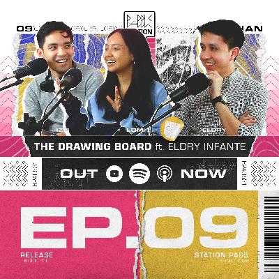 S2EP09: The Drawing Board ft. Eldry Infante S2EP09: The Drawing Board ft. Eldry Infante