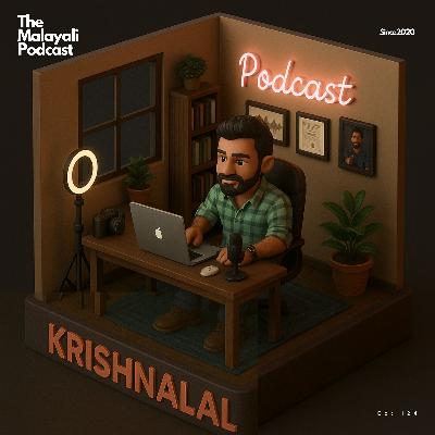Krishnalal Not an AI | Generative AI : Future of AI 2025 | The Malayali Podcast 124