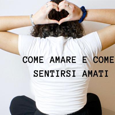 COME AMARE E COME SENTIRSI AMATI COME AMARE E COME SENTIRSI AMATI