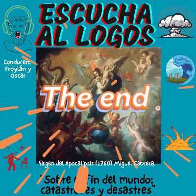 Sobre el fin del mundo: catastrofesy desastres. Sobre el fin del mundo: catastrofesy desastres.