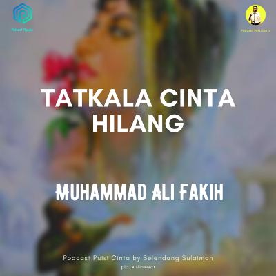 #159 Puisi Sedih - Tatkala cinta hilang * musikalisasi puisi