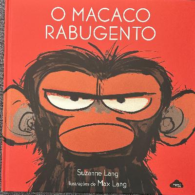 O MACACO RABUGENTO