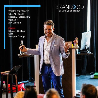 What's Your Story? GEN AI Shane Skillen S4, Ep 4