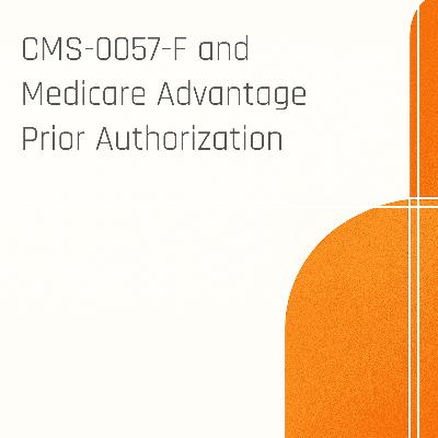 CMS-0057-F and Medicare Advantage Prior Authorization