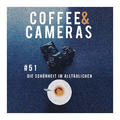 Episode 051: Die Schönheit im Alltäglichen
