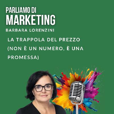 La trappola del prezzo (non è un numero, è una promessa)