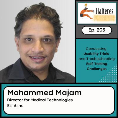 Ep. 203: Conducting Usability Trials and Troubleshooting Self-Testing Challenges - Mohammed Majam