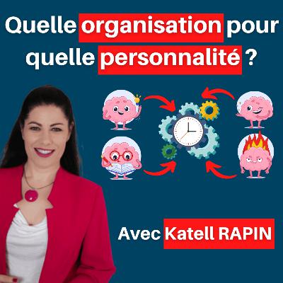 Organisez-vous mieux avec le Process Communication Model #1 (avec Katell RAPIN)