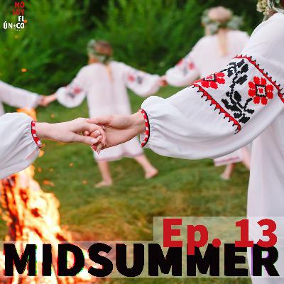 Ep. 13 Midsummer