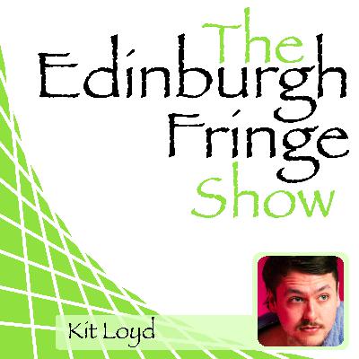 The Edinburgh Fringe Show 2025 – Kit Loyd – Frenzy