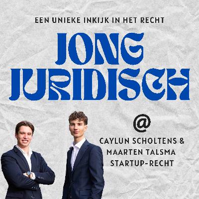 Caylun Scholtens & Maarten Talsma - Startup-Recht, ondernemen tijdens je studie en waarom juristen vaker zelf moeten bouwen
