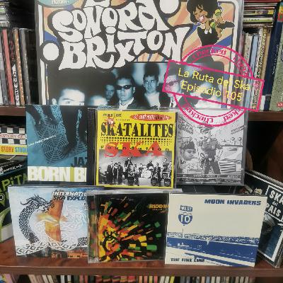 Episode 105: La Ruta del Ska Episodio 105 Episode 105: La Ruta del Ska Episodio 105