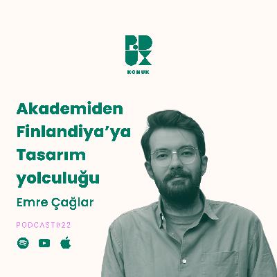 22 - Akademiden Finlandiya’ya Tasarım yolculuğu - Emre Çağlar
