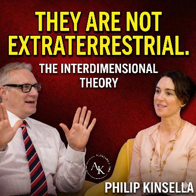 "They Are Not Extraterrestrial": The Interdimensional Theory of UFOs & The Grey Agenda | Philip Kinsella