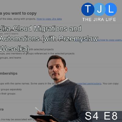 Working with Jira Cloud Migrations and Automations (with Przemyslaw Wesolka)