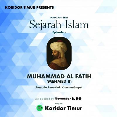 #SejarahIslam - Al Fatih Sang Penakluk Konstantinopel