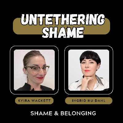 Shame & Belonging: Growing Up Between Worlds and Coming Home to Yourself with Ingrid Hu Dahl Shame & Belonging: Growing Up Between Worlds and Coming Home to Yourself with Ingrid Hu Dahl