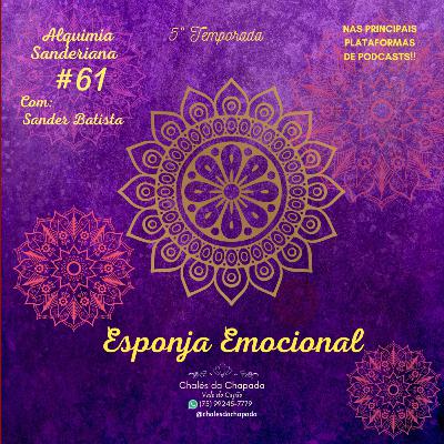 #61 - ESPONJA EMOCIONAL #61 - ESPONJA EMOCIONAL