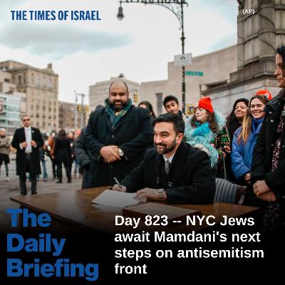 Day 823 -- NYC Jews await Mamdani's next steps on antisemitism front