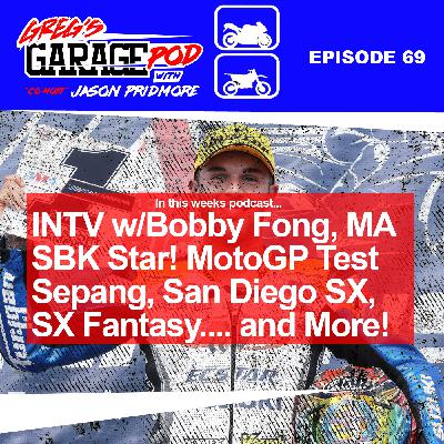 Ep69 - M4 ECSTAR Suzuki's Bobby Fong, MotoGP Tests Sepang, SX and SX Fantasy and more!