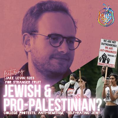 JEWISH & PRO-PALESTINIAN? feat: Jake Levin
