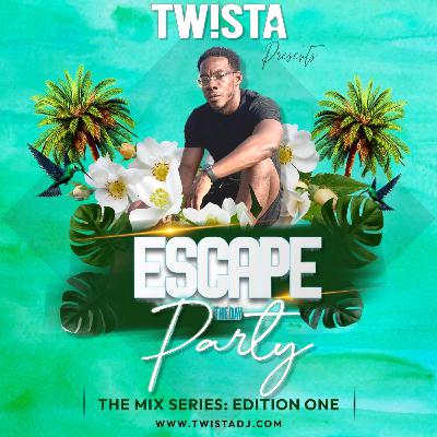 ESCAPE The Day PARTY | MIX SERIES: EDITION ONE (R&B / HIP HOP / AMAPIANO)