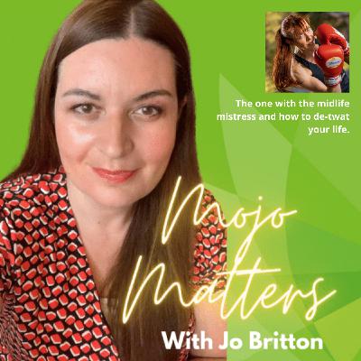S2 Ep32: The one with the midlife mistress and how to de-twat your life S2 Ep32: The one with the midlife mistress and how to de-twat your life