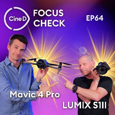ep64 - DJI Mavic 4 Pro Review & Panasonic LUMIX S1II Review, Lab Test | LUMIX S1IIE | LUMIX S 24-60mm f/2.8 Lens